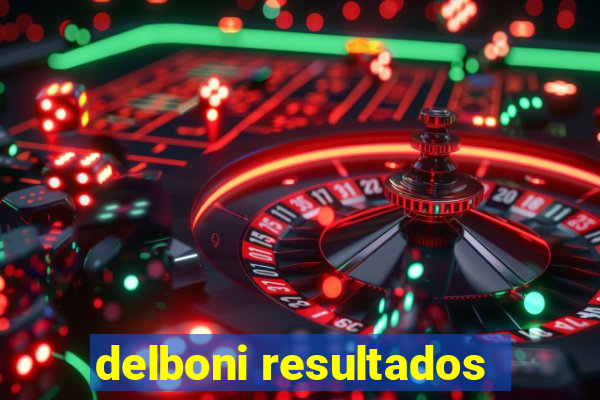 delboni resultados